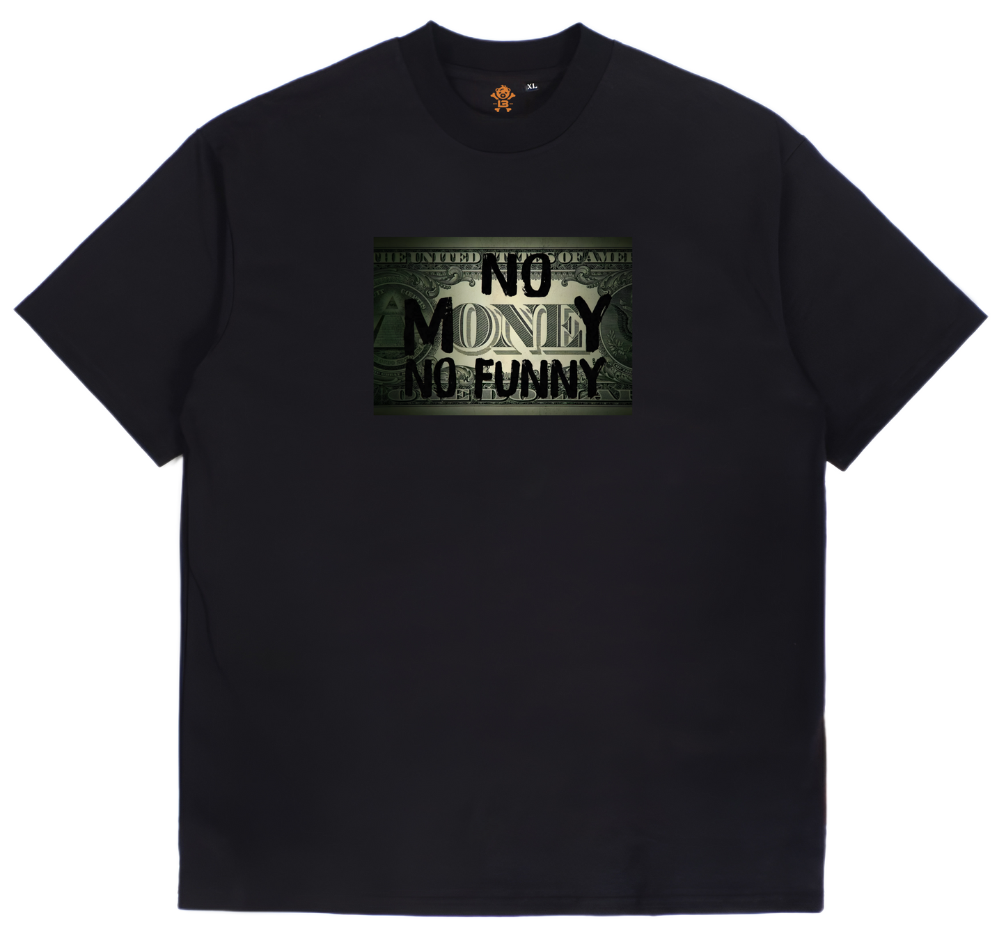NO MONEY NO FUNNY TEE